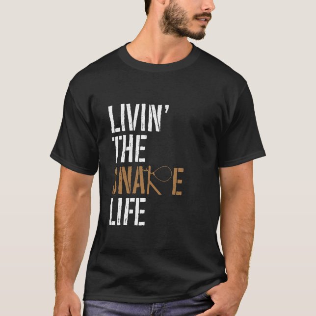 Livin' The Snare Life - Animal Trapping Wire Snare T-Shirt (Front)