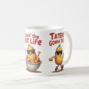Livin' the Tot Life - Funny Tater Tots Potato Coffee Mug