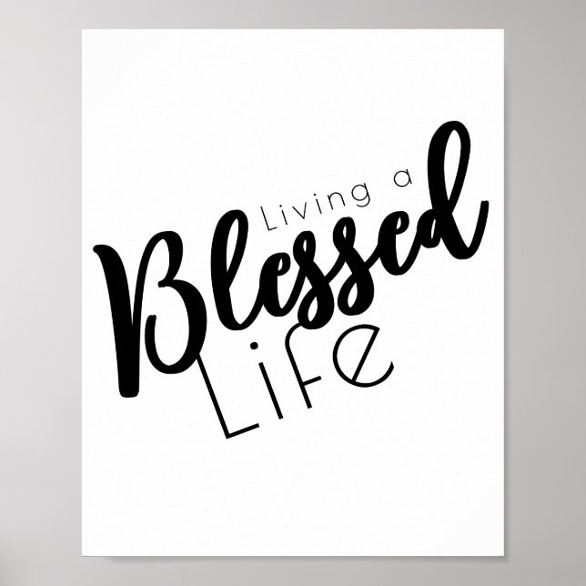 Living a Blessed Life Inspirational Quote  Poster (Front)