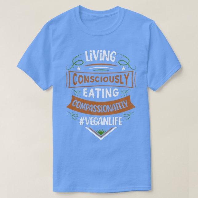 Living Consciously Eating compassionately T-Shirt (Design Front)
