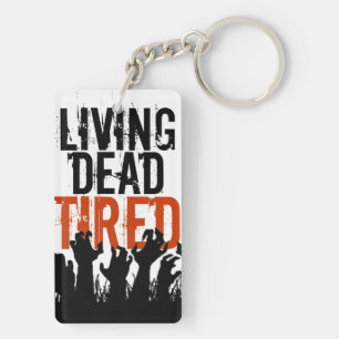 Living Dead Tired Key Chain