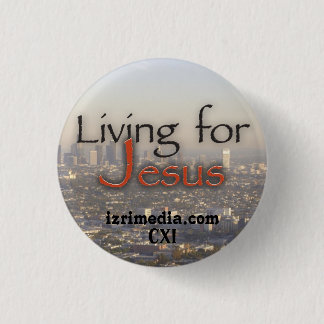 Living For Jesus Pinback Button