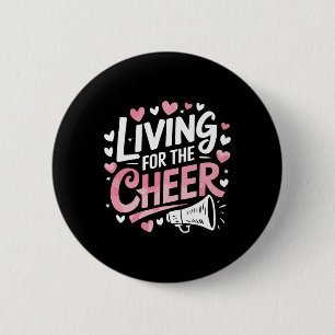 Living For The Cheer, Cheering Cheerleader Cheerle 6 Cm Round Badge