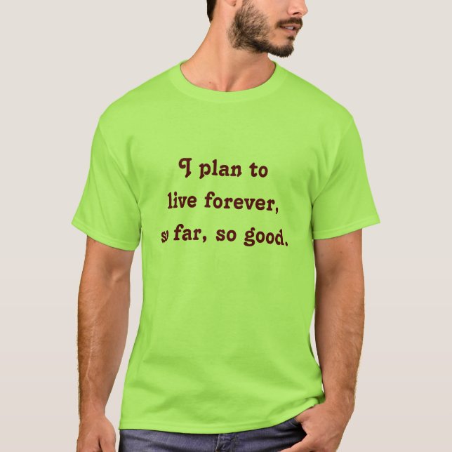 living forever T-Shirt (Front)