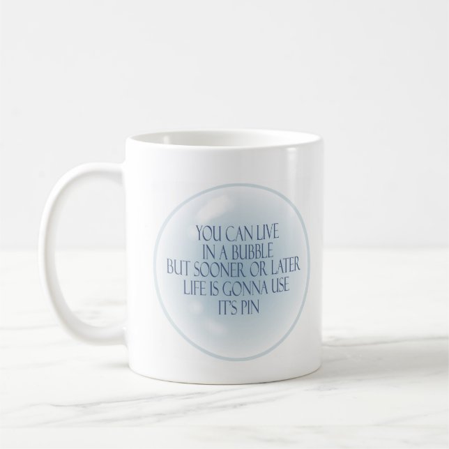 Living in a bubble coffee mug (Left)