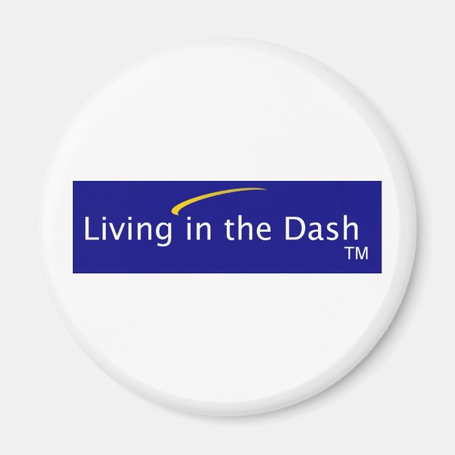 Living in the Dash Magnet (Front)