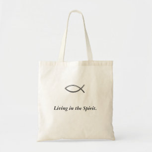 Living in the Spirit Quote / Ichthus Tote Bag