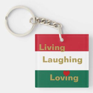 Living, Laughing, Loving  Key Ring