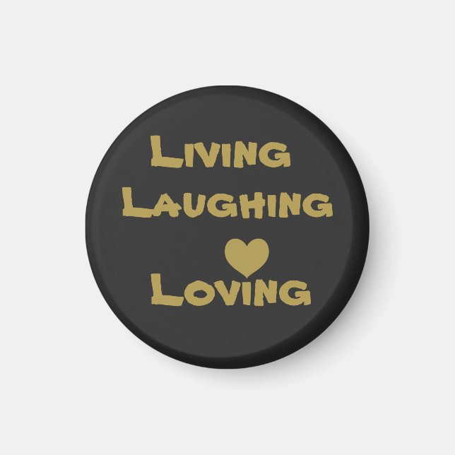Living, Laughing, Loving  Magnet (Front)
