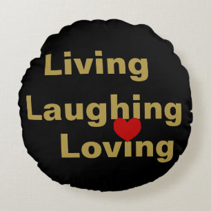 Living, Laughing, Loving Round Cushion