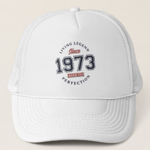 Living Legend 1973 Aged to perfection Trucker Hat