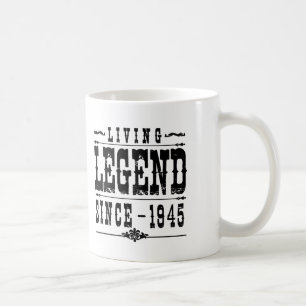 Living Legend Since 1945 Coffee Mug