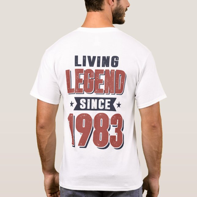 Living Legend Since 1983 Birthday Gift T-Shirt (Back)