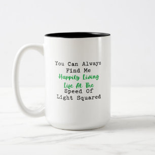 Living Life at Speed of Light Squared Math Fun Two-Tone Coffee Mug
