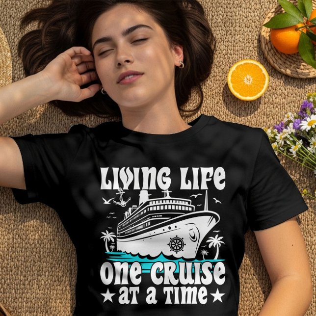 Living Life One Cruise At A Time Family Cruising T-Shirt (Creator Uploaded)