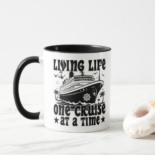 Living Life One Cruise At A Time Family Vacation Mug