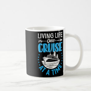 Living Life One Cruise At A Time Ocean Family Vaca Coffee Mug