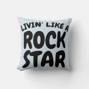 LIVING LIKE A ROCK STAR PILLOWS