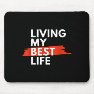 Living My Best Life, Choose Happiness Daily Motiva Mouse Mat