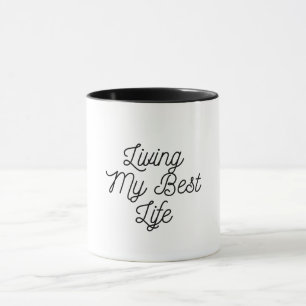 living my best life coffee mug