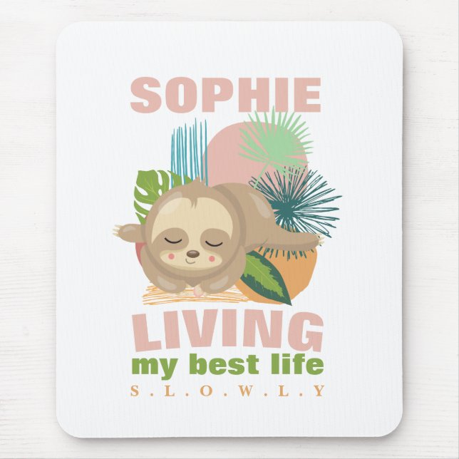 Living My Best Life Cute Sloth Funny Mouse Mat (Front)