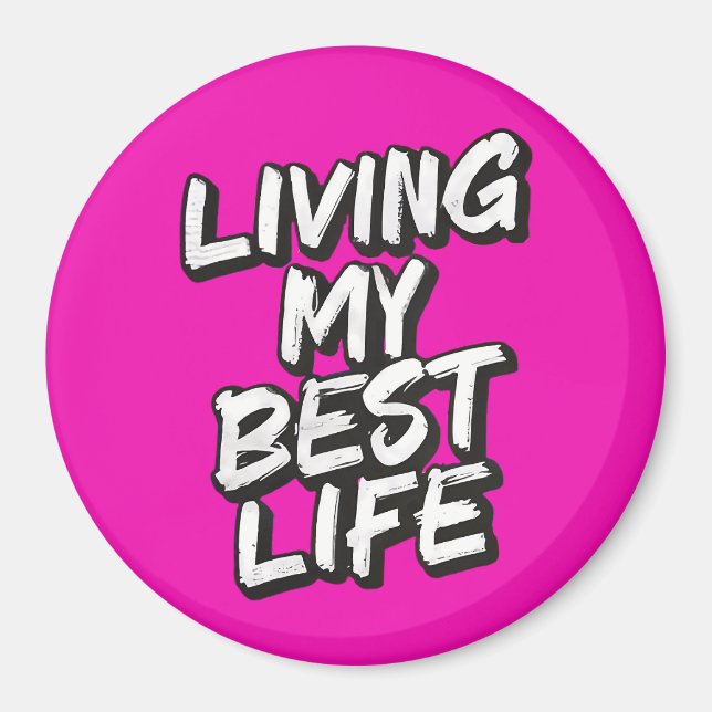Living my best life magnet (Front)