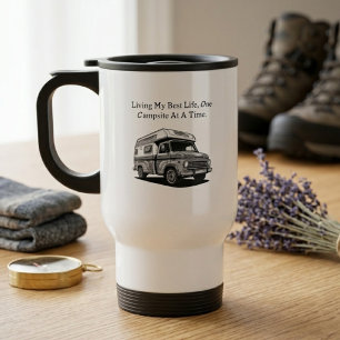 Living My Best Life One Campsite At A Time Outdoor Travel Mug