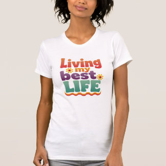 Living My Best Life Retro 70s Typography T-Shirt