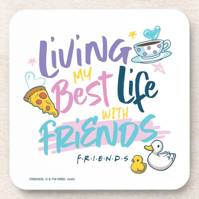 Living my Best Life with FRIENDS™ Coaster (Front)