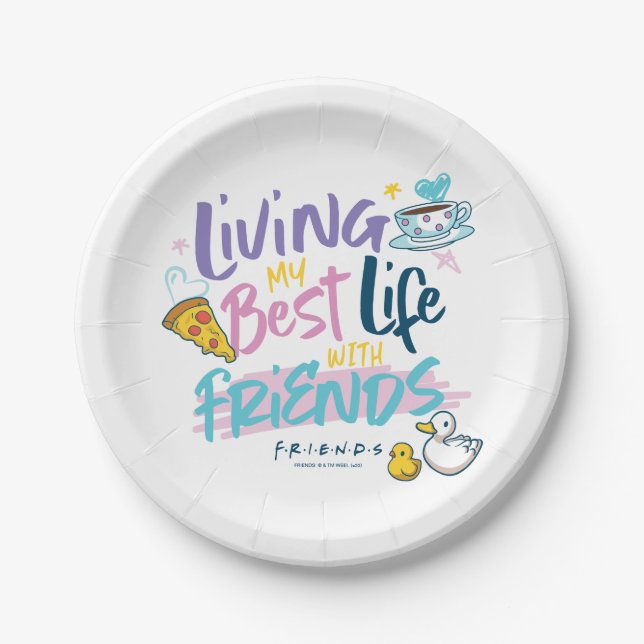 Living my Best Life with FRIENDS™ Paper Plate (Front)