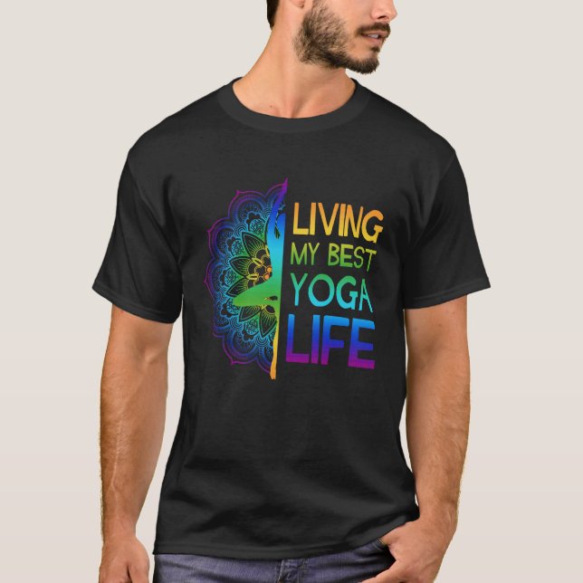 Living My Best Yoga Life colourful yoga pose manda T-Shirt (Front)