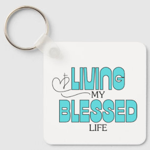 Living My Blessed Life Aqua Blue  Key Ring