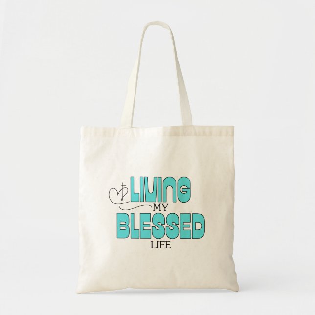 Living My Blessed Life Aqua Blue Tote Bag (Front)
