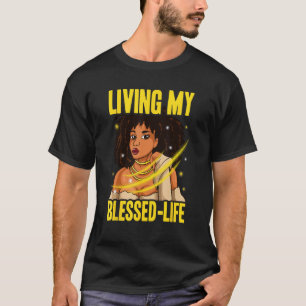 Living My Blessed Life Majestic Black Woman Natura T-Shirt