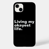 Living my okayest life. funny basic text design