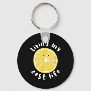 Living My Zest Life Funny Positive Quote Key Ring