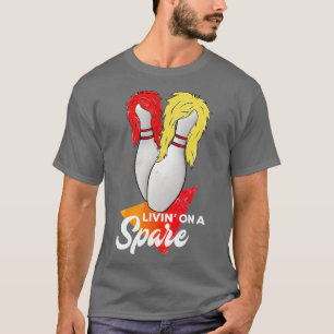 Living On A Spare Bowling League Team  T-Shirt