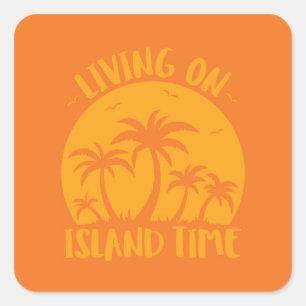 Living On Island Time Palm Trees And Sunset Square Sticker