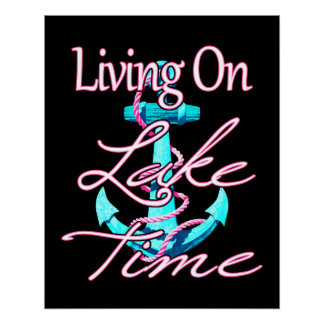Living On Lake Time Poster