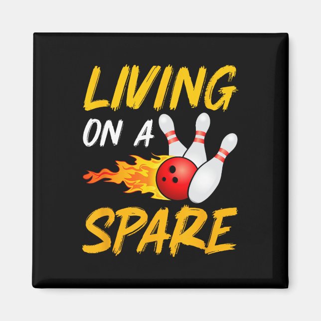 Living On Spare Bowling Pin Strike Bowling Player  Magnet (Front)