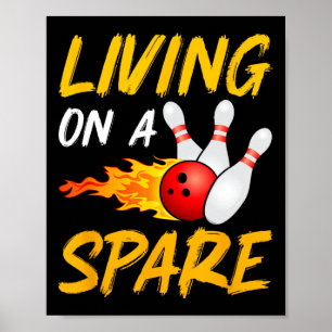 Living On Spare Bowling Pin Strike Bowling Player  Poster