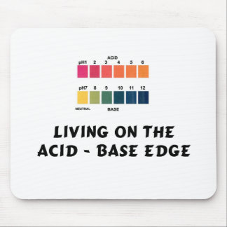 Living on the Acid / Base Edge Mouse Mat