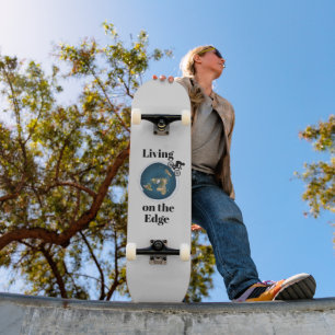 Living on the Edge Skateboard