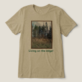 Living On The Edge T-Shirt Tri-Blend Shirt