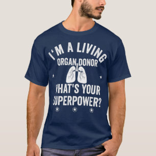 Living Organ Donor Whats Your Superpower Vintage T-Shirt