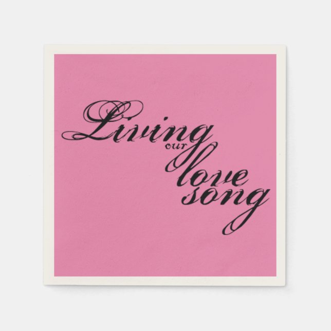 Living Our Love Song Napkin (Front)