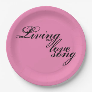 Living Our Love Song Paper Plate