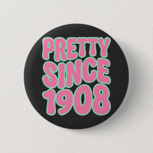 Living Pretty Since 1908 cute birthday 6 Cm Round Badge