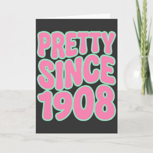 Living Pretty Since 1908 cute birthday Card