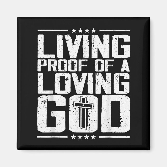 Living Proof Of A Living God  Magnet (Front)